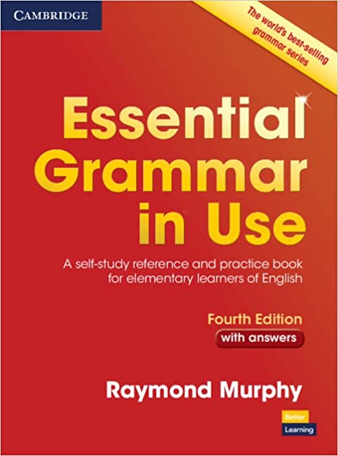 Essential Grammar in Use with Answers: A Self-Study Reference and Practice Book for Elementary Learners of English