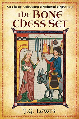 The Bone Chess Set: An Ela of Salisbury Medieval Mystery (Ela of Salisbury Medieval Mysteries Book 5)